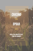 Chasing Oprah: with a foil wrapped plate from the cookout B0882J1ZGB Book Cover