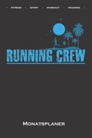 "Running Crew Strand Monatsplaner: Monats�bersicht (Termine, Ziele, Notizen, Wochenplan) f�r Fitness-begeisterte und Fans des K�rperkults 1671607643 Book Cover