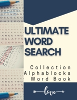 Ultimate Word Search Collection Alphablocks Word Book: The Highly Engaged Classroom In The Classroom Strategies Series, Educational Toy Connecting ... Go Together, First Steps Trace And Learn B08LNJJ5V8 Book Cover