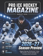 PRO ICE HOCKEY MAGAZINE AUGUST 2026: The Complete 2026-27 Season Preview SHAKET CUP CONTENDERS Biggest Signings, Blockbuster Trades, New Rosters, Power Rankings and Championship Contenders B0HCDV2VR3 Book Cover