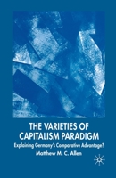 The Varieties of Capitalism Paradigm: Explaining Germany's Comparative Advantage? 1403995265 Book Cover