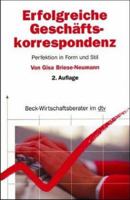 Erfolgreiche Geschäftskorrespondenz. Perfektion in Form und Stil. 3423058781 Book Cover