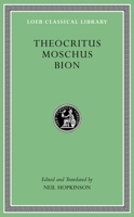 Greek Bucolic Poets: Theocritus. Bion. Moschus (Loeb Classical Library No. 28) 1162757248 Book Cover
