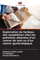 Exploration du fardeau des symptômes chez les patientes atteintes d'un cancer du sein ou d'un cancer gynécologique (French Edition) 6207581512 Book Cover