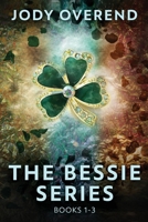 The Bessie Series - Books 1-3 4824184665 Book Cover