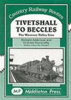 Tivetshall to Beccles: The Waveney Ualley Line 1904474411 Book Cover
