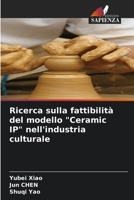 Ricerca sulla fattibilità del modello Ceramic IP nell'industria culturale 6205364085 Book Cover