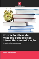 Utilização eficaz de métodos pedagógicos interactivos na educação: Livro científico de pedagogia (Portuguese Edition) 6208818303 Book Cover