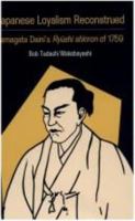 Japanese Loyalism Reconstrued: Yamagata Daini's Ryushi Shinron of 1759 0824816676 Book Cover