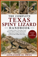 THE COMPLETE TEXAS CORAL SNAKE HANDBOOK: Everything You Need to Know About the Texas Coral Snake, Including Natural History, Venom Science, Defensive ... Adaptations, and Conservation Efforts B0H6T7NNFX Book Cover