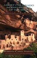 A Brief Colorado Indian History of the 1800s Through A Factual Lens(Hardcover) 1632936720 Book Cover