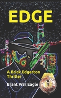 EDGE: A Brick Edgerton Thriller B0BLCQ5RB7 Book Cover