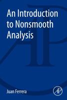 An Introduction to Nonsmooth Analysis 0128007311 Book Cover