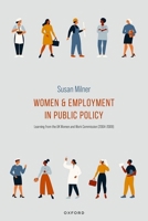 Women and Employment in Public Policy: Learning from the UK Women and Work Commission (2004-2009) 0198875436 Book Cover