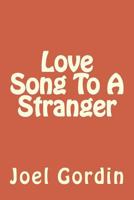 Love Song To A Stranger 1500972215 Book Cover