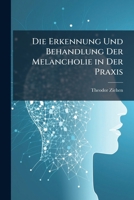 Die Erkennung Und Behandlung Der Melancholie in Der Praxis 1147239894 Book Cover