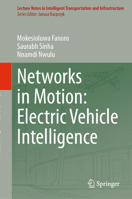 Networks in Motion: Electric Vehicle Intelligence (Lecture Notes in Intelligent Transportation and Infrastructure) 303232453X Book Cover