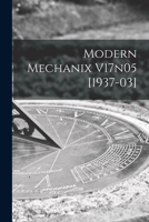 Modern Mechanix V17n05 [1937-03] 1015111351 Book Cover