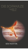 Die Schwarze Welt.: Die ungesehene Wirklichkeit. (German Edition) 3384395034 Book Cover