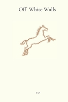 Off White Walls B0F1YNGR7M Book Cover