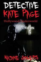Detective Kate Page: Hollywood Underworld 1530724058 Book Cover