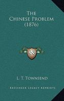 The Chinese Problem 0548686491 Book Cover