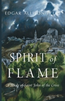 Spirit of Flame: A Study of Saint John of the Cross 1685953646 Book Cover