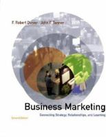 Business Marketing: Connecting Strategy, Relationships, And Learning 0071123326 Book Cover