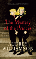 Mystery of the Princes: An Investigation 0904387585 Book Cover