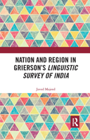 Nation and Region in Grierson's Linguistic Survey of India 0367733404 Book Cover