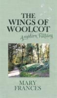 The Wings of Woolcot: A Modern Fantasy 178719499X Book Cover