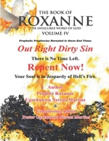 The Book Of Roxanne Volume IV Infallible Word of God: Thus Saith The Lord Out Right Dirty Sin B08N9BV9RF Book Cover