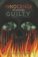 Innocence Found Guilty 152891516X Book Cover