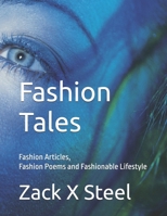 Fashion Tales: Fashion Articles, Fashion Poems and Fashionable Lifestyle B0DV972BS4 Book Cover
