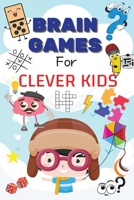 Brain Games For Clever Kids: Fun and Educational Workbook for Kids. Activity book with Puzzles And Facts For Curious Minds To Challenge Young Children And Feed Their Creativity. Dots And Boxes Game, H 051650911X Book Cover