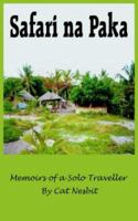 Safari Na Paka: Memoirs of a Solo Traveller 1418401129 Book Cover