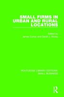 Small Firms in Urban and Rural Locations (Routledge Small Business) 1138682373 Book Cover