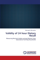 Validity of 24 hour Dietary Recall 3659131881 Book Cover