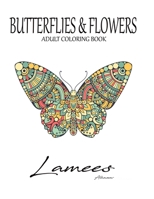 Butterflies & Flowers: Adult Coloring Book 1691771759 Book Cover