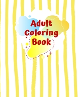 Adult Coloring Book: Coloring Book With Beautiful designs, Coloring Book for Adults, Glossy Cover Finish. B08RKP8MQB Book Cover