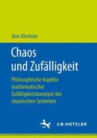 Chaos Und Zuf�lligkeit: Philosophische Aspekte Mathematischer Zuf�lligkeitskonzepte Bei Chaotischen Systemen 3476048128 Book Cover