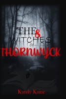 The 8 Witches of Thornwyck B0GRHJG74Q Book Cover