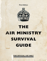 The Air Ministry Survival Guide 0241361338 Book Cover