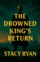 The Drowned Kings Return (The Lightkeeper Chronicles) B0GJWTBYSS Book Cover
