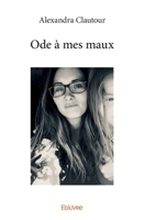 Ode à mes maux (French Edition) 241434881X Book Cover