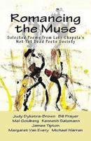 Romancing the Muse: Selected Poems from Lake Chapala's Not Yet Dead Poets Society 1729654983 Book Cover