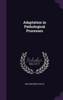 Adaptation In Pathological Processes 1436760259 Book Cover