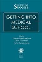 Getting into Medical School (Secrets of Success) 1853158372 Book Cover