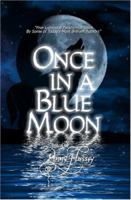 Once In A Blue Moon. Anthology 1591051916 Book Cover