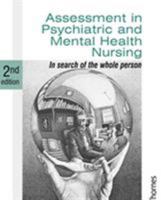 Assessment in Psychiatric and Mental Health Nursing: In Search of the Whole Person 0748731741 Book Cover